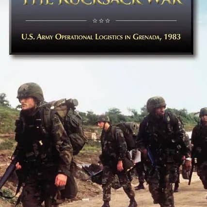 Books by splitShops - Wholesale History & Geography - The Rucksack War: U.S. Army Operational Logistics in Grenada, 1983 - Hardcover