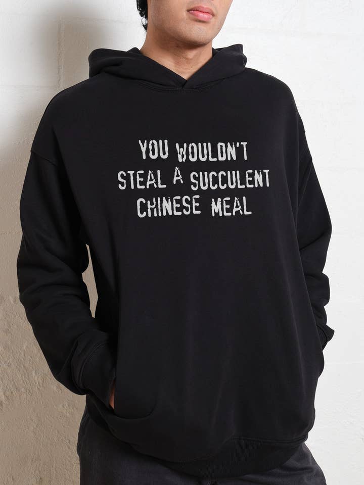 Threadheads - Wholesale Hoodie – Men's - You Wouldn't Steal a Succulent Chinese Meal Hoodie