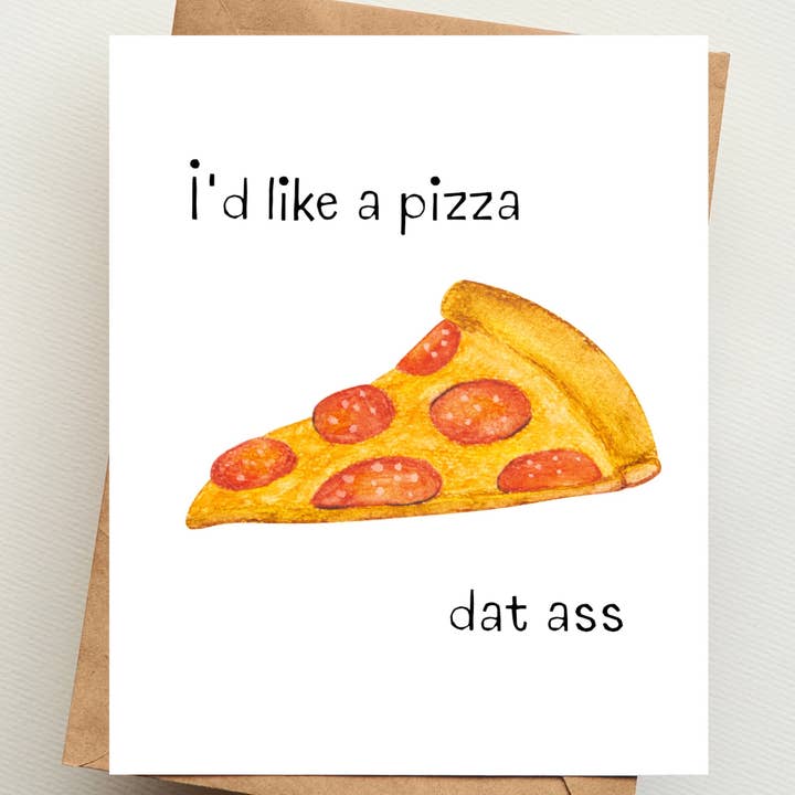 Pizza Dat Ass Greeting Card for wholesale by Dash of Sass Studio