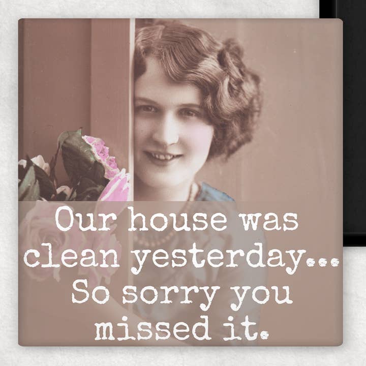 Raven's Rest Studio - Wholesale Magnet - Funny Magnet. Our House Was Clean Yesterday...