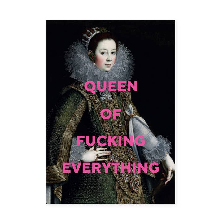 Queen Of Fucking Everything di Oh Fine! Cartolina d'arte per la vendita all'ingrosso da parte di East End Prints - Greetings Cards & Postcards