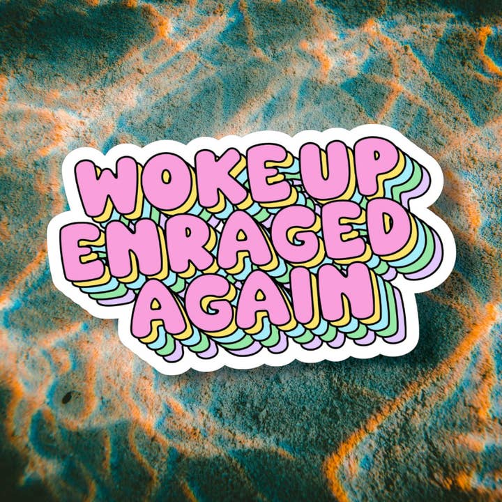 Jedi Woods LLC - Wholesale Sticker - Woke Up Enraged Again - Vinyl Waterproof Sticker0