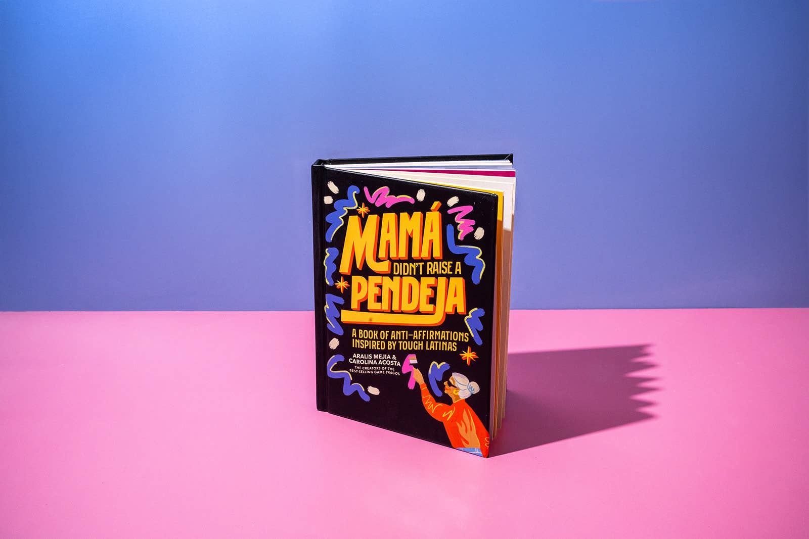 Blue Star Press - Wholesale Humor Book - Mamá Didn't Raise a Pendeja: An 'Anti-Affirmations' Book5