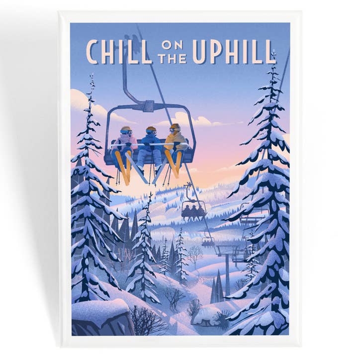 Lantern Press - Venta al por mayor Imanes - MAGNET Chill on the Uphill, telesquí