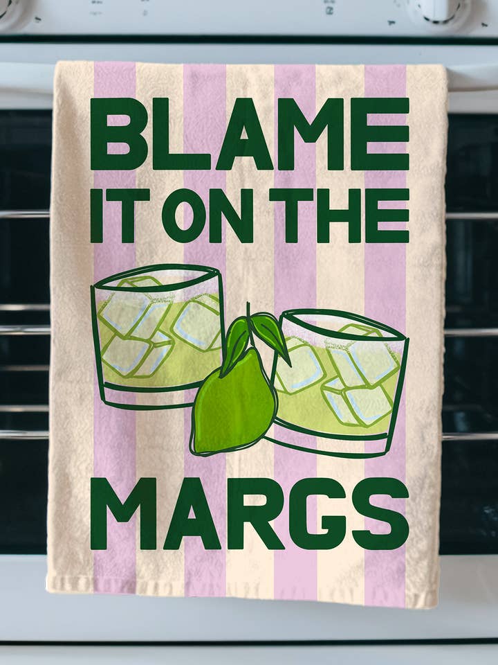 Blame it on the Margs Tea Towel | Kitchen Decor | Cocktails for wholesale by Neesh Home