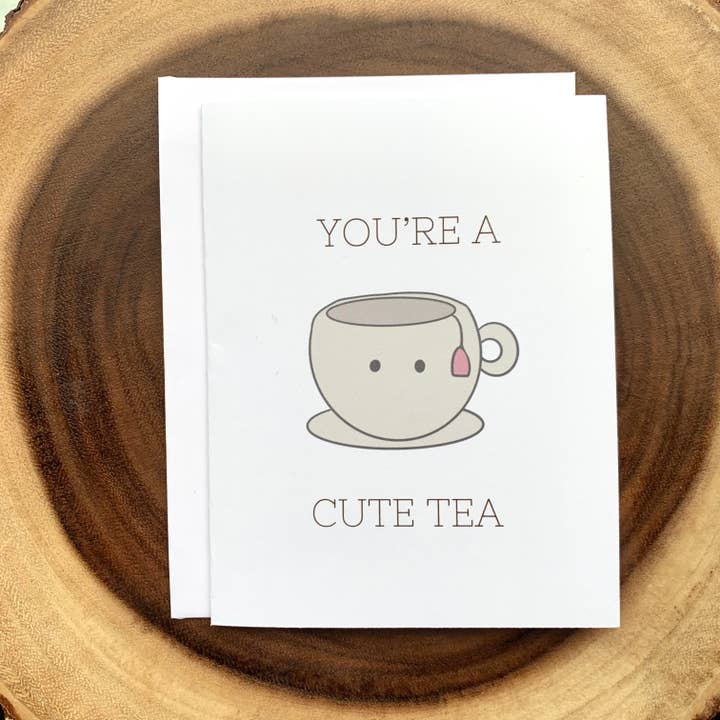 You are a Cute Tea for wholesale by M&M Designs