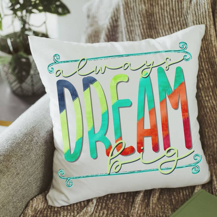Always dream big pillow cover for wholesale by Capable By Design