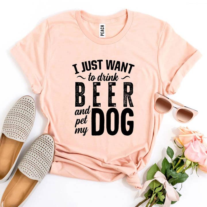 I Just Want To Drink Beer & Pet My Dog T-shirt for wholesale by Furr-Baby Gifts