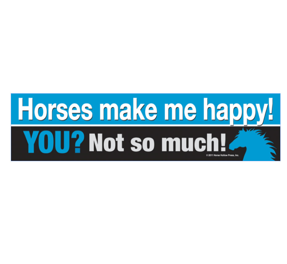 Horse Hollow Press - Wholesale Sticker - Horse Bumper Sticker / ...You? Not So Much... / Funny1