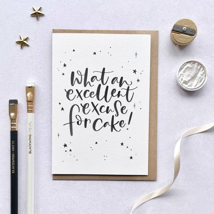 Excellent excuse for Cake! for wholesale by Jen Roffe Lettering Studio
