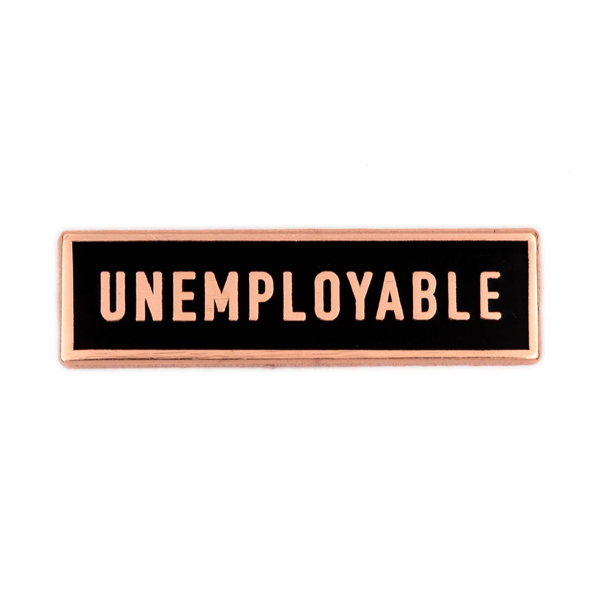 These Are Things - Wholesale Lapel Pin/Button - Unemployable Enamel Pin