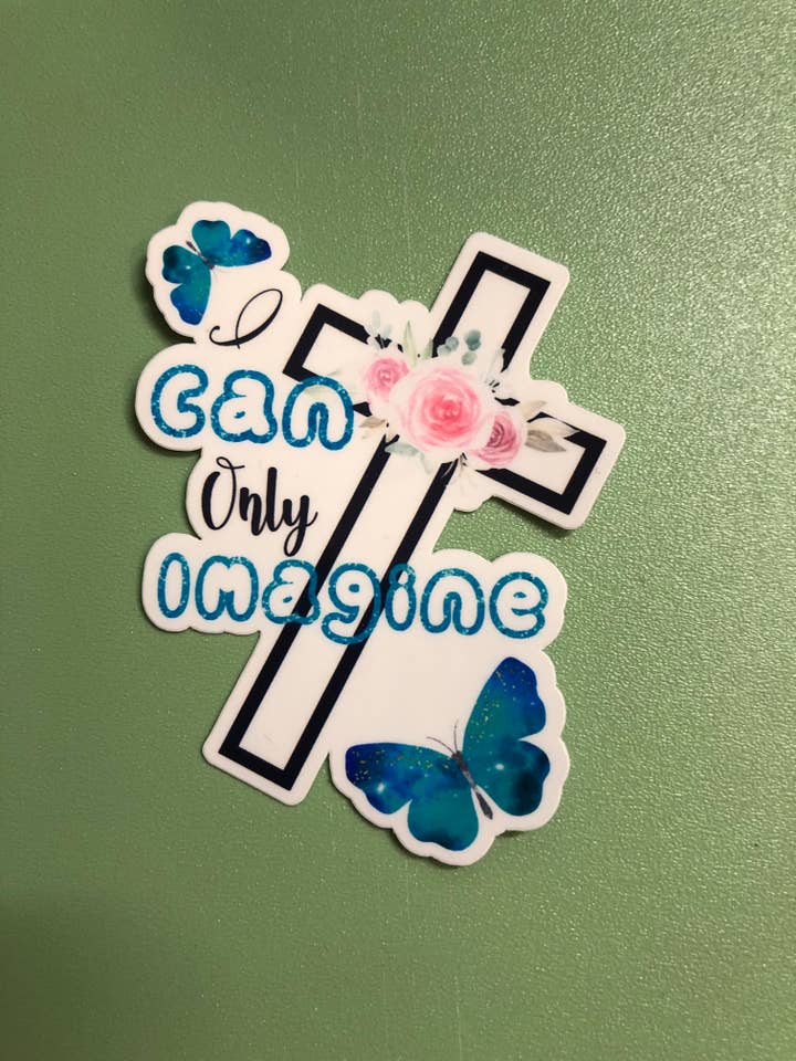 I Can Only Imagine Sticker for wholesale by Tanya Leigh Creations