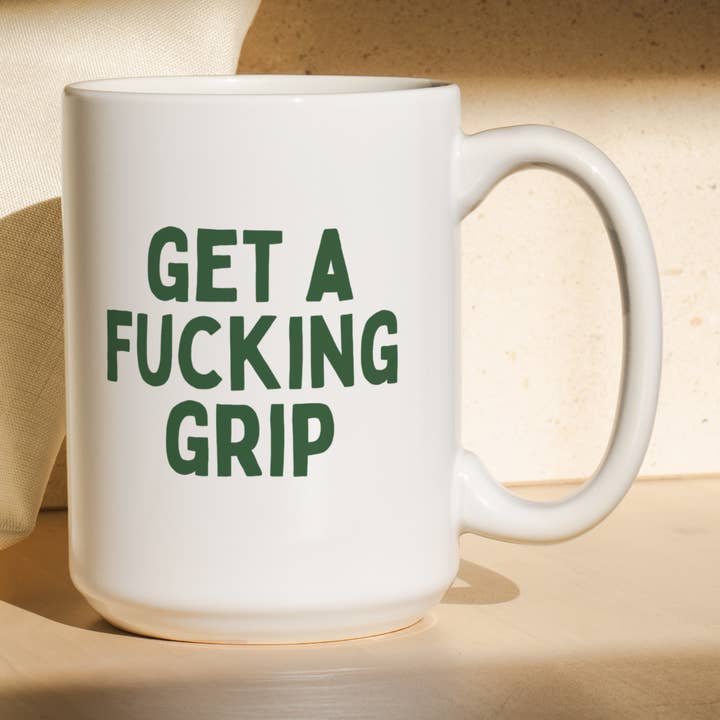 Get A Fucking Grip | Mug for wholesale by Wisdom and Wonder Designs