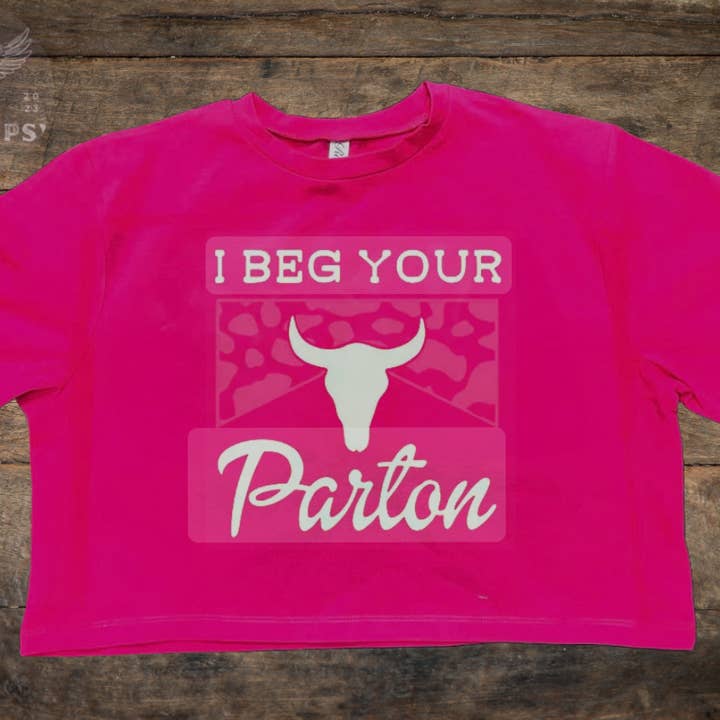 Vivid Gypsy Shop - Wholesale Screen Printed T-Shirt - Women's - I Beg Your Parton - Crop Top0