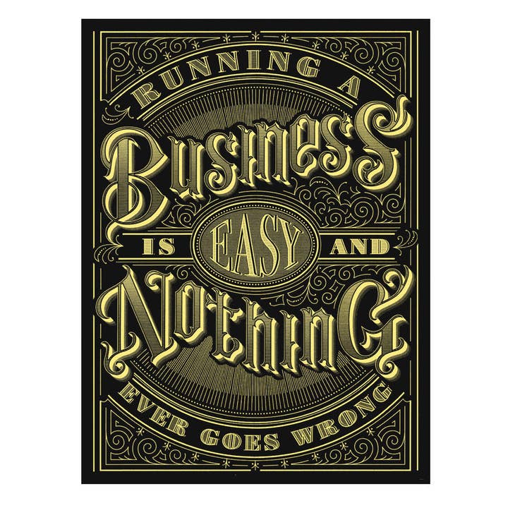 "RUNNING A BUSINESS IS EASY" POSTER for wholesale by Vichcraft