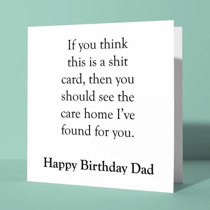 Si tu penses que les cartes c'est de la merde, alors regarde la maison de retraite - Carte d'anniversaire pour papa pour la vente par Peacock Printing
