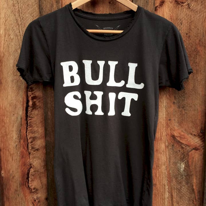 Bandit Brand - Wholesale Screen Printed T-Shirt - Women's - Bull Shit Women's Vintage Tee Black/White0