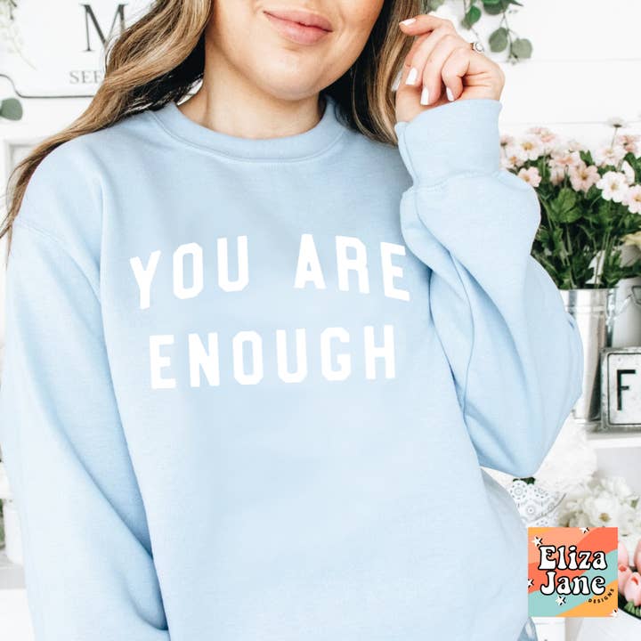 Sweat graphique bleu clair You Are Enough - White Ink pour la vente par Eliza Jane Designs
