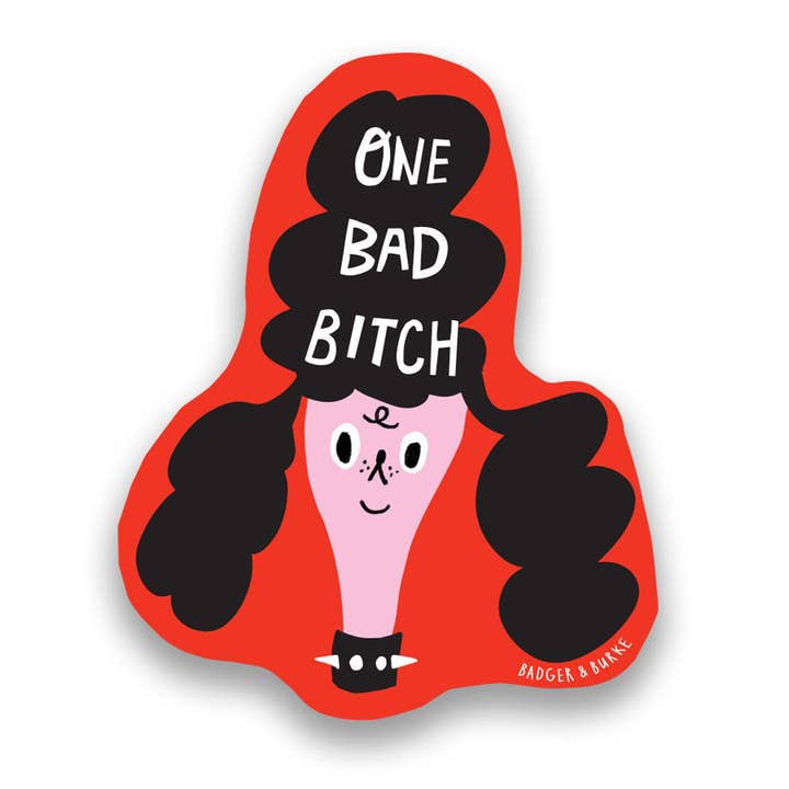 One Bad Bitch Sticker for wholesale by Badger & Burke