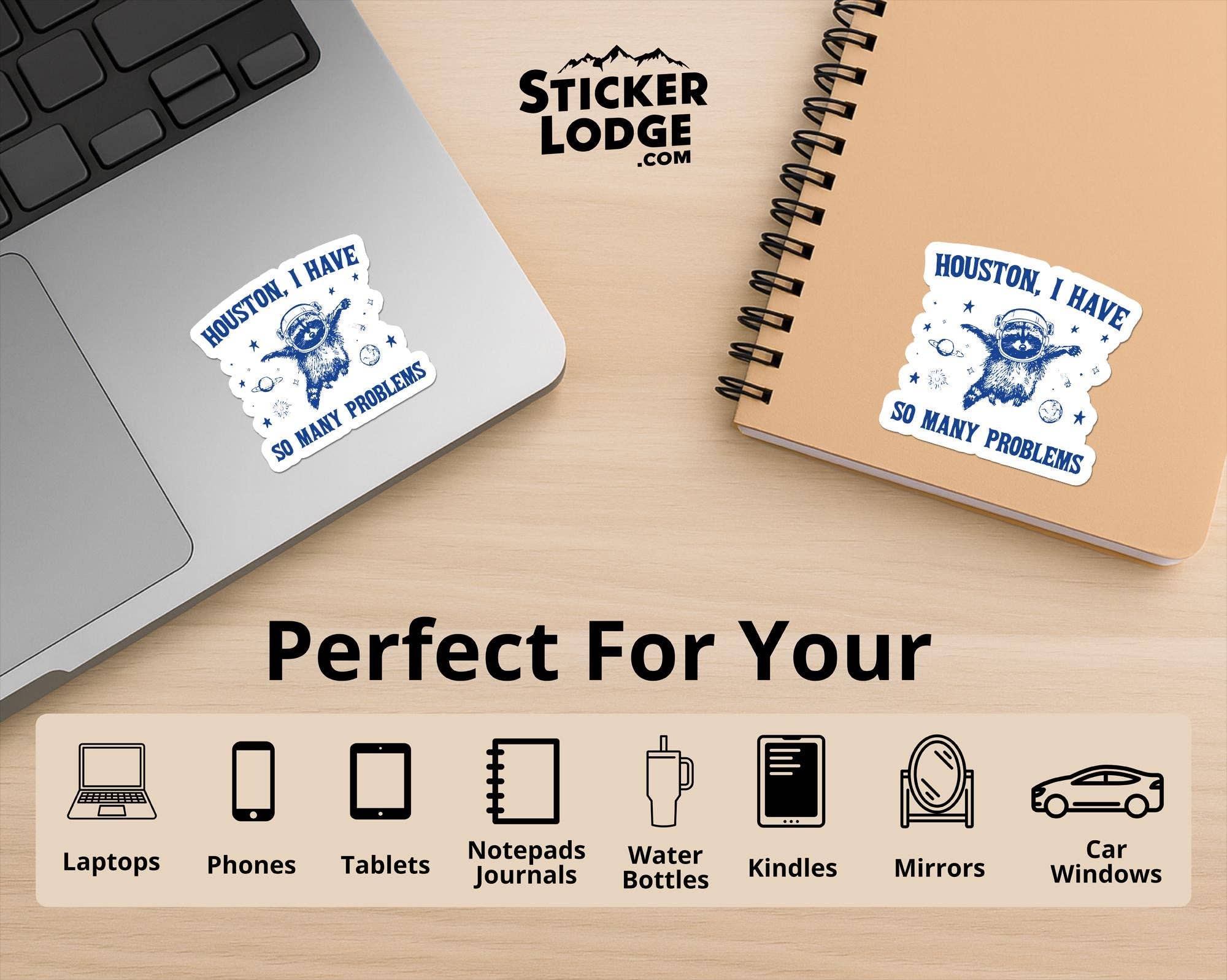 Sticker Lodge - Wholesale Phone & Laptop Stickers - Houston, I Have So Many Problems Vinyl Sticker2