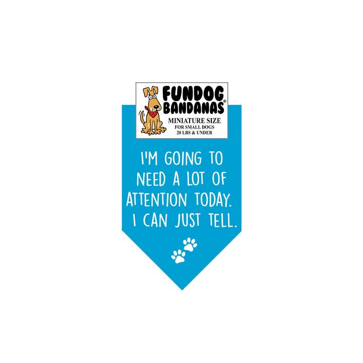 Assorted Colors 5 Pack - 'I'm Going to Need A LOT of Attention' Dog Bandanas for wholesale on Faire5