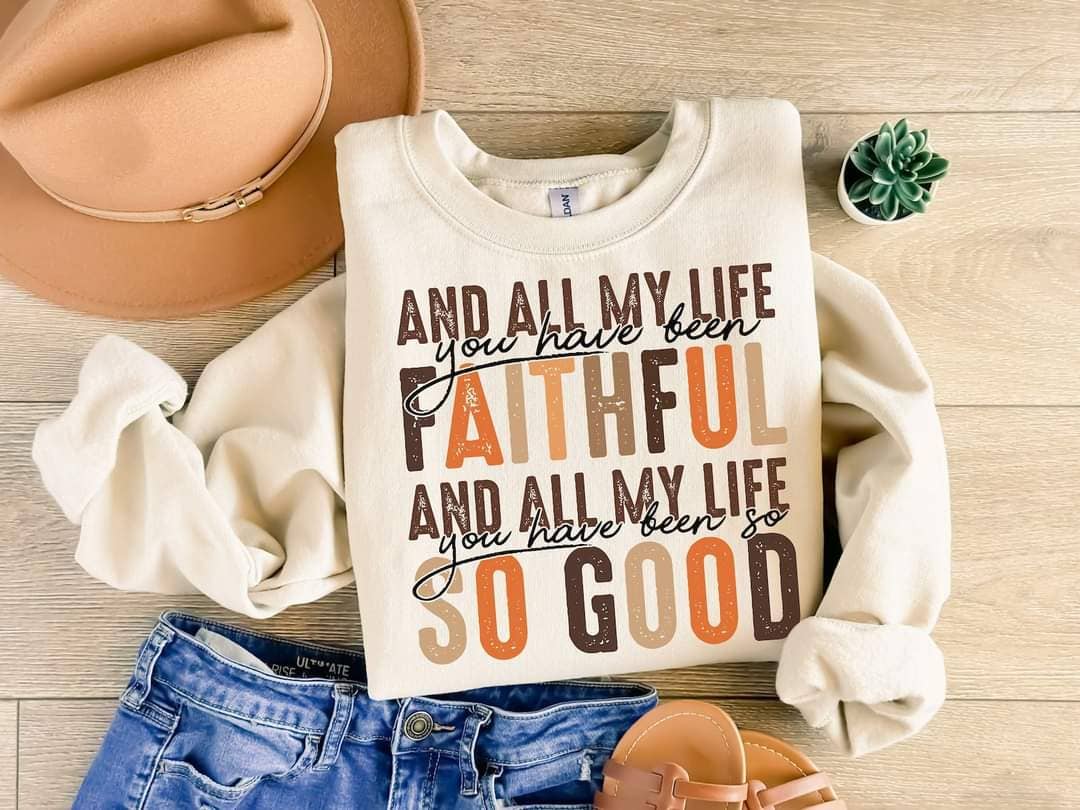 The Jasper Boutique - Wholesale Graphic Sweatshirt - Women's - All My Life You Have Been Faithful & Good0