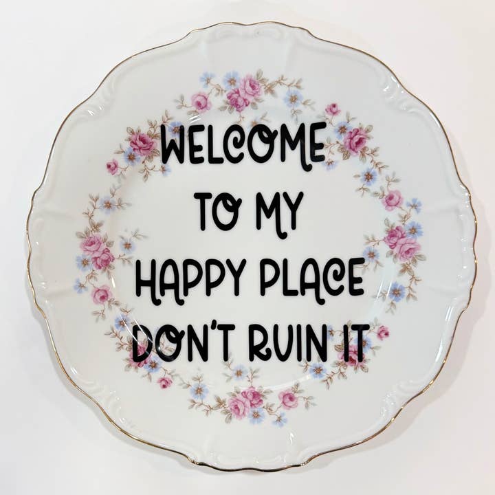 Assiettes Vintage à Jurons - "Bienvenue dans mon endroit heureux, ne gâchez pas" pour la vente par Un Peche Mignon