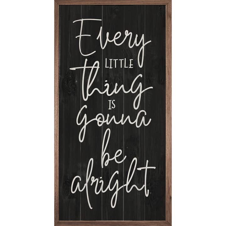 Kendrick Home - Wholesale Sign - Every Little Thing Black