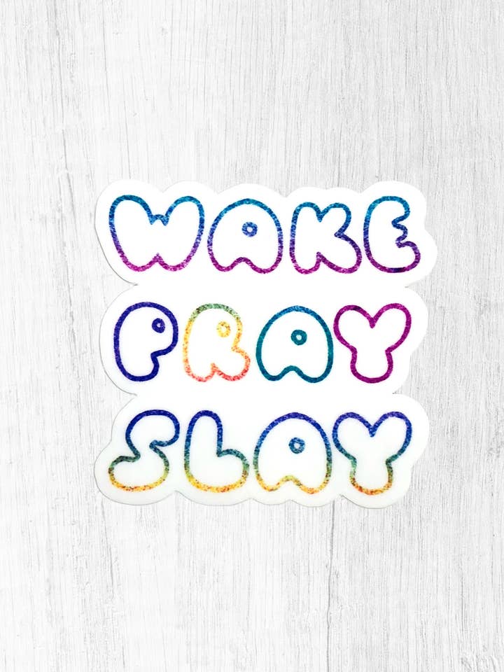 Wake Pray Slay Sticker for wholesale by Tanya Leigh Creations