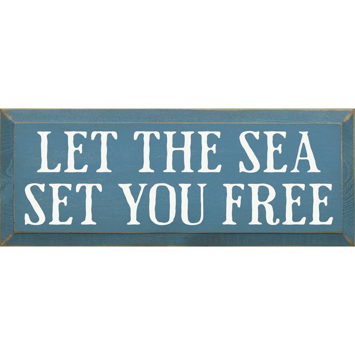 Let The Sea Set You Free - Wood Sign for wholesale by SAWDUST CITY