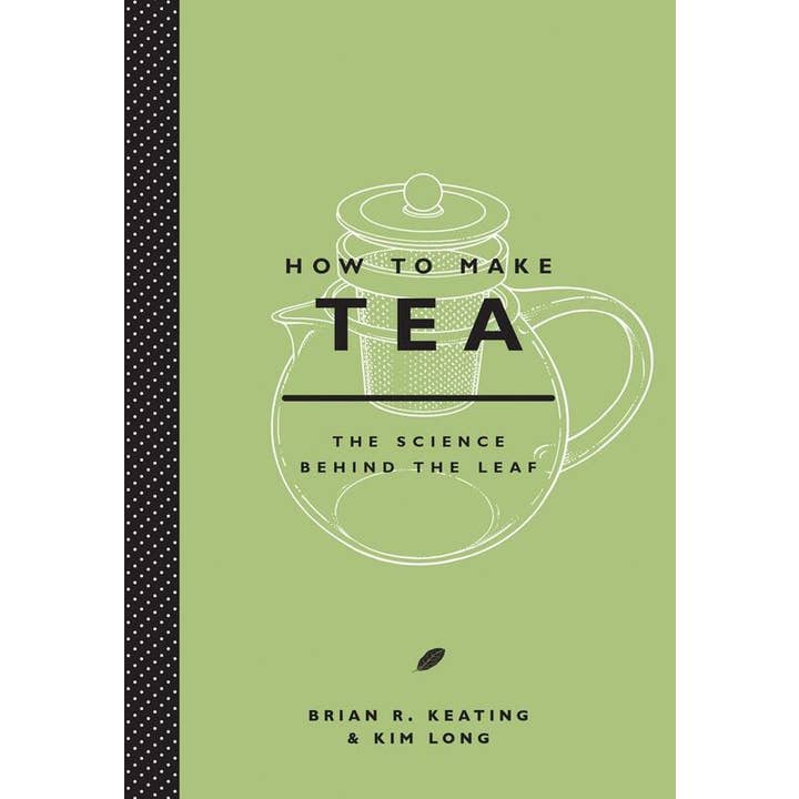 How to Make Tea: The Science Behind the Leaf for wholesale by Microcosm Publishing & Distribution