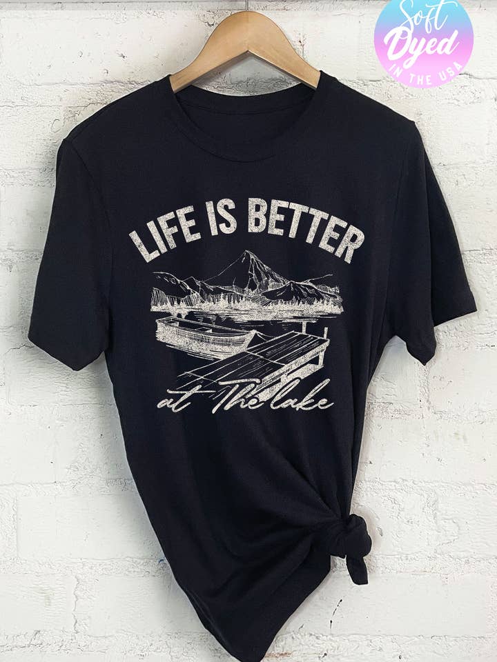 LIFE IS BETTER AT THE LAKE for wholesale by Rustee Clothing