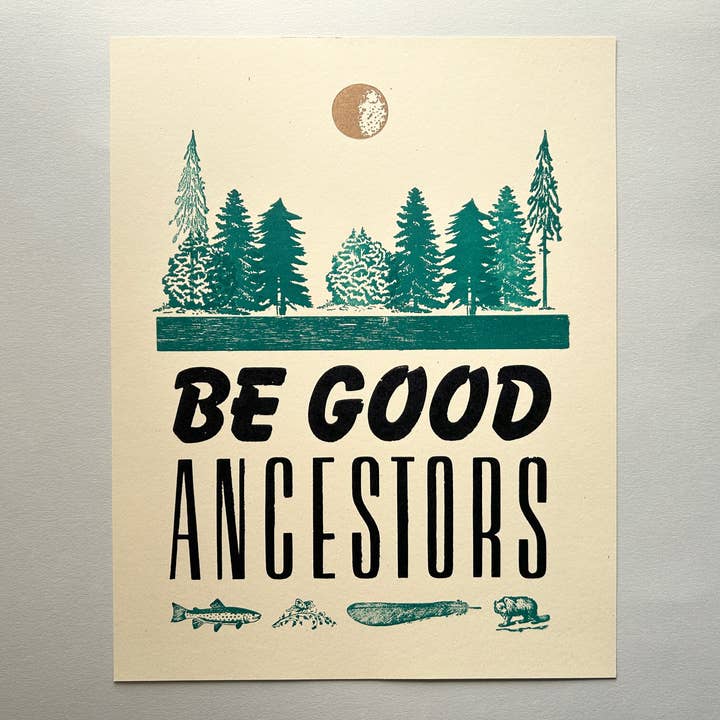 11x14 Letterpress Print - Be Good Ancestors, Trees for wholesale by Runaway Press