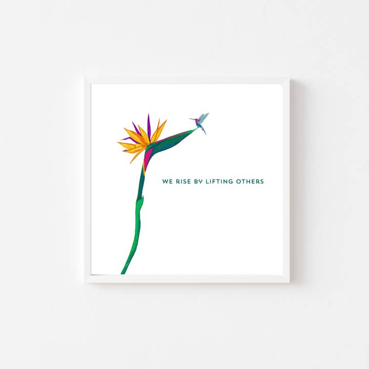 Wir erheben uns, indem wir andere heben | Quote Art für den Großhandel von Art by Anna Alvarado