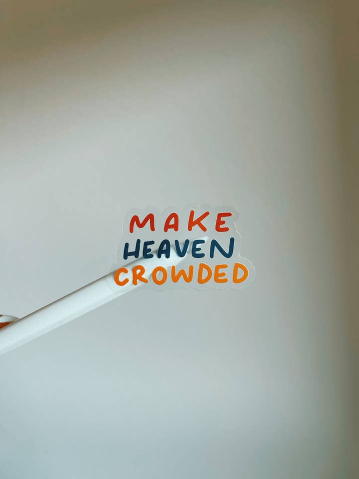 Make Heaven Crowded for wholesale by dinahslettering