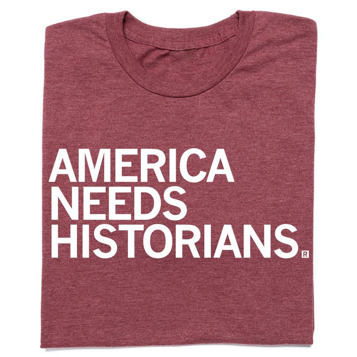 America Needs Historians for wholesale by RAYGUN