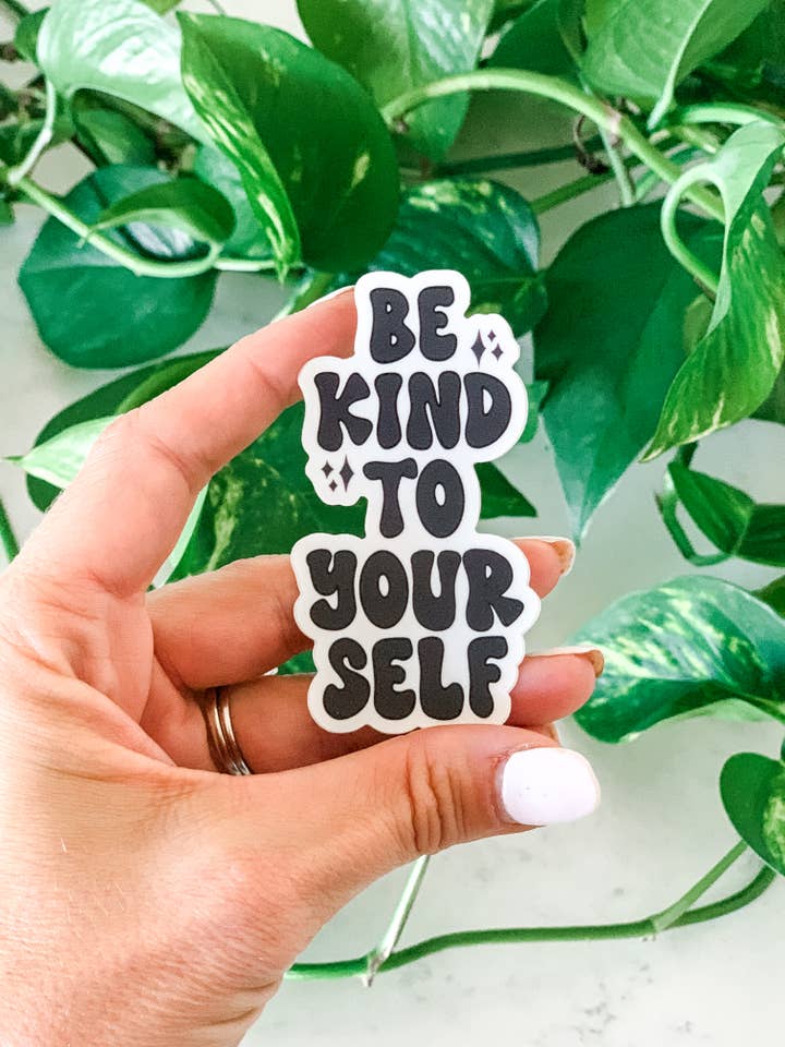 Be Kind to Yourself Sticker for wholesale by The Shook Nook