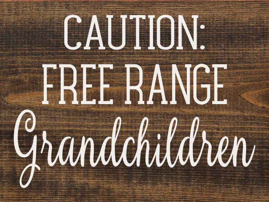SAWDUST CITY - Wholesale Sign - Caution Free Range Grandchildren Wood Sign0