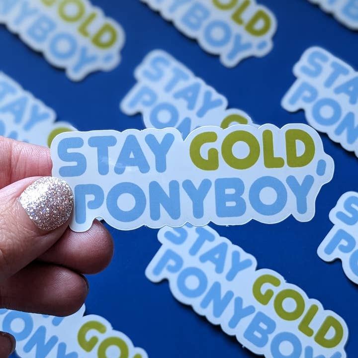 Autocollant Stay Gold, Ponyboy (brillant) pour la vente par Retro Pop Paper