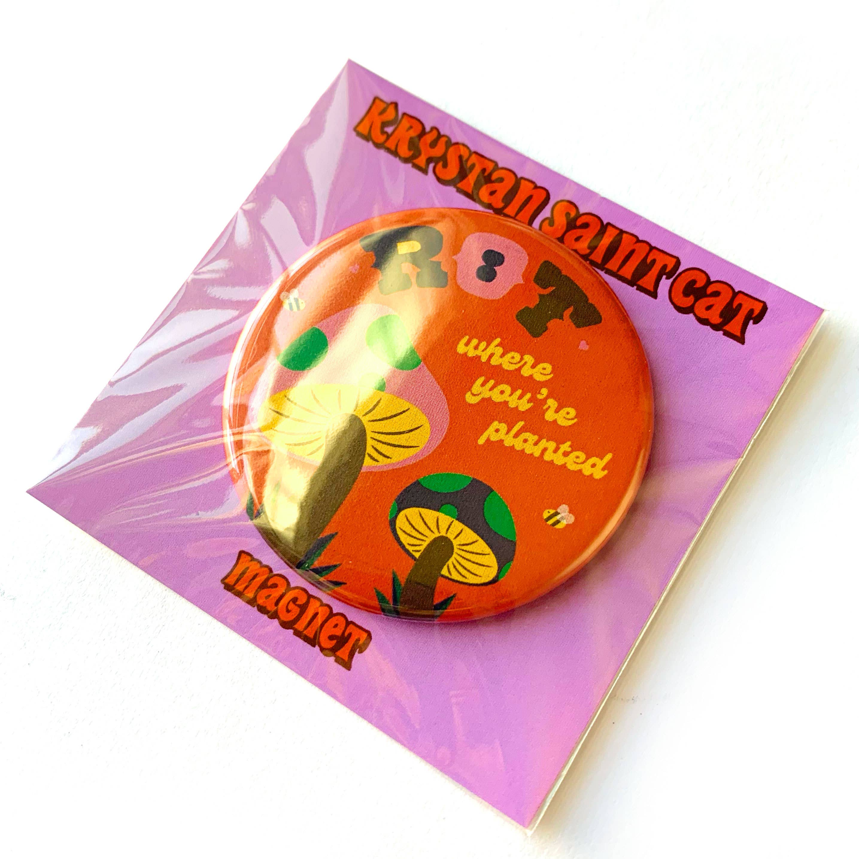 Krystan Saint Cat - Wholesale Magnet - Rot Where You're Planted Magnet1