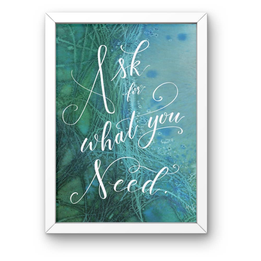 Molly Chidsey Illustration & Design - Wholesale Art Print - "Ask for what you need" watercolor art print 1