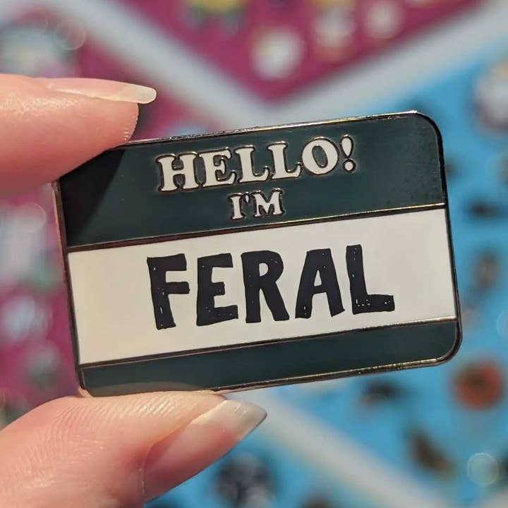 Hello! I'm Feral hard enamel pin for wholesale by Cunning Linguist Co.