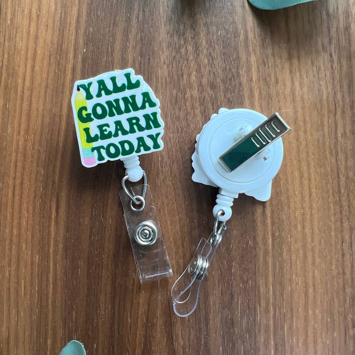 Katesy Things - Wholesale Badge Accessory - Women's - Y’all Gonna Learn Today Teacher Badge Reel
