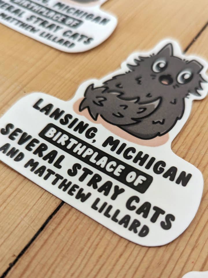 Lansing, Birthplace of Stray Cats - Cute Vinyl Sticker for wholesale by Sadsquatch