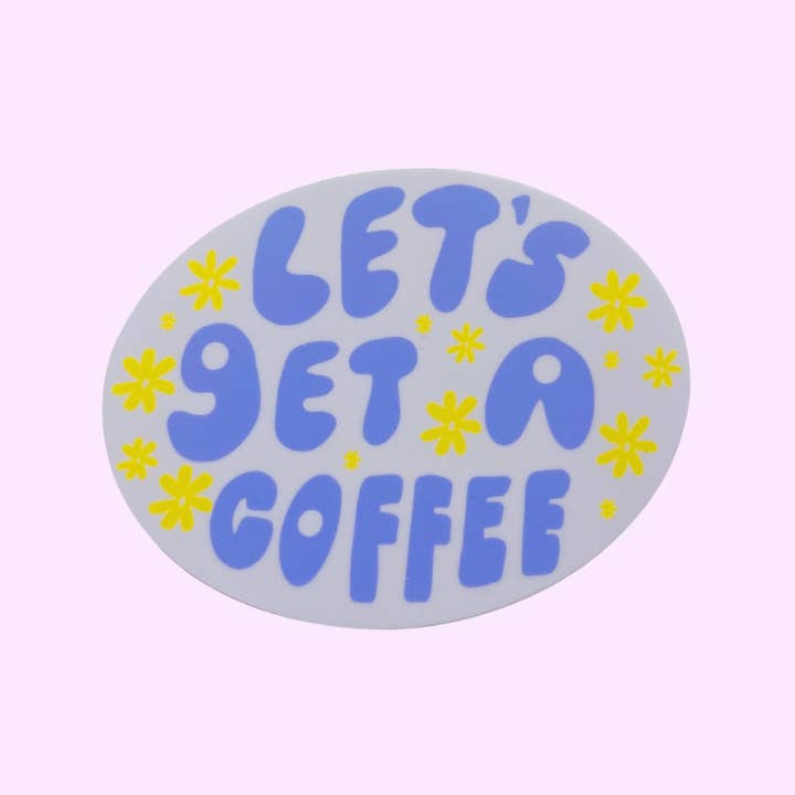 Let's Get A Coffee for wholesale by Whateva Lola