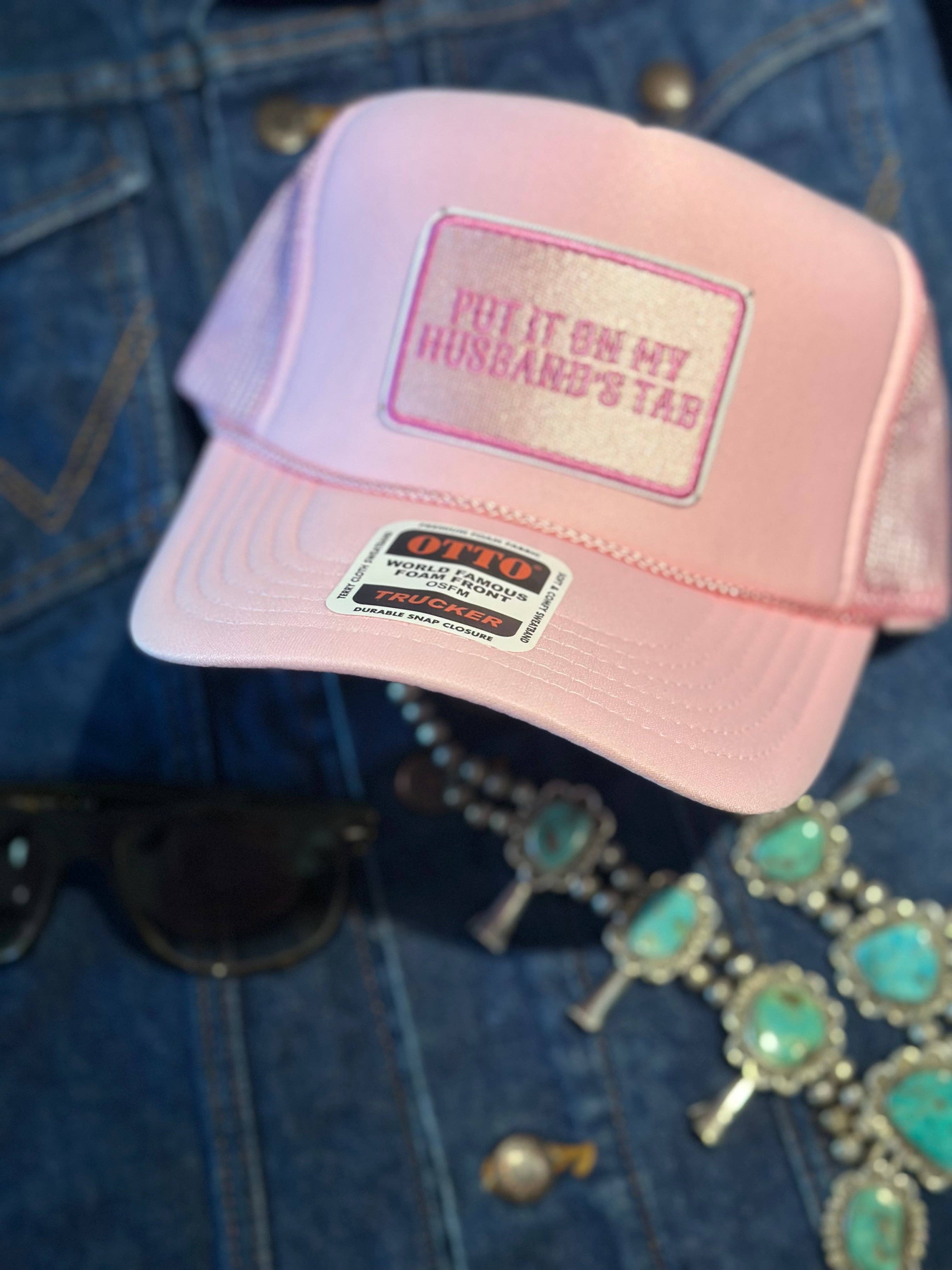 High Ho Silversmithing - Wholesale Trucker Hat - Women's - PUT IT ON MY HUSBANDS TAB1