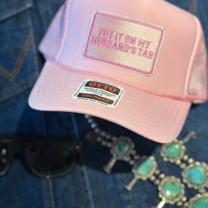 High Ho Silversmithing - Wholesale Trucker Hat - Women's - PUT IT ON MY HUSBANDS TAB1