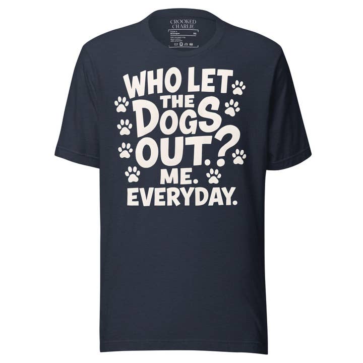 CROOKED CHARLIE DESIGNS INC. - Wholesale Screen Printed T-Shirt - Unisex - Who Let The Dogs Out Unisex t-shirt34