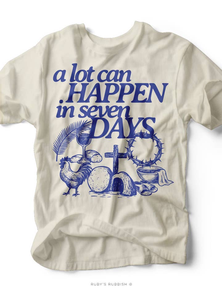 A Lot Can Happen in SEVEN Days | Easter T-Shirt | Ruby’s Rubbish® for wholesale by Ruby’s Rubbish