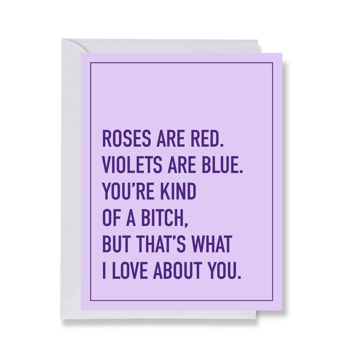 Roses are Red. You're a Bitch. Greeting Card for wholesale by Ink & Attitude Stationery Company